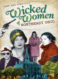 Cover image for Wicked Women of Northeast Ohio