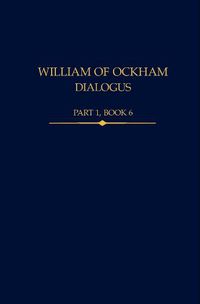 Cover image for William of Ockham, Dialogus Part 1, Book 6