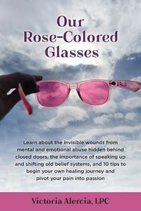Cover image for Our Rose-Colored Glasses