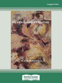 Cover image for Never Good at Maths