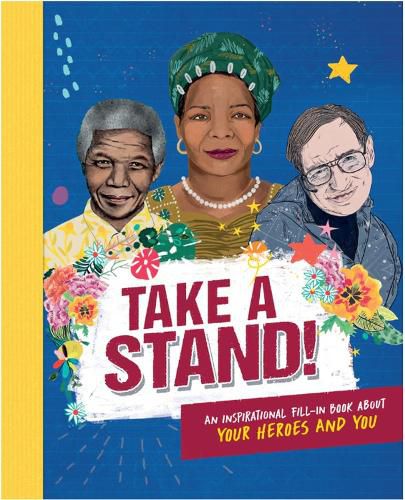 Cover image for Take A Stand: An inspirational fill-in book about your heroes and you