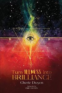 Cover image for Turn Illness Into Brilliance