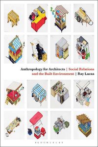 Cover image for Anthropology for Architects: Social Relations and the Built Environment