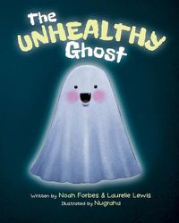 Cover image for The Unhealthy Ghost