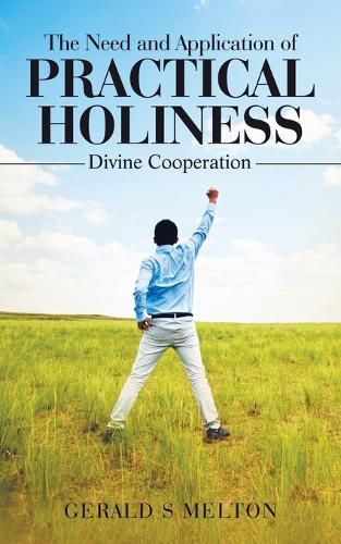 Cover image for The Need and Application of Practical Holiness