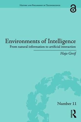 Cover image for Environments of Intelligence: From natural information to artificial interaction