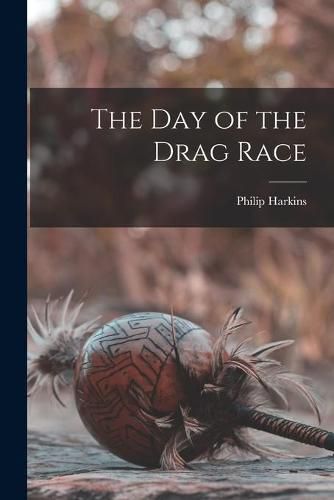 Cover image for The Day of the Drag Race