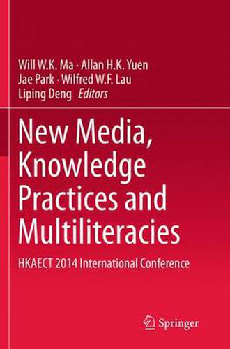 Cover image for New Media, Knowledge Practices and Multiliteracies: HKAECT 2014 International Conference