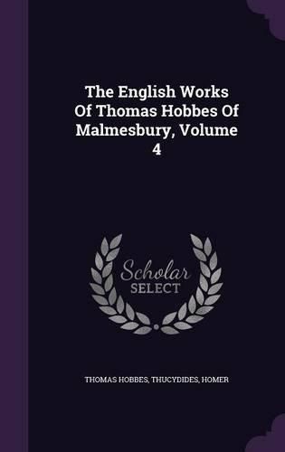 The English Works of Thomas Hobbes of Malmesbury, Volume 4