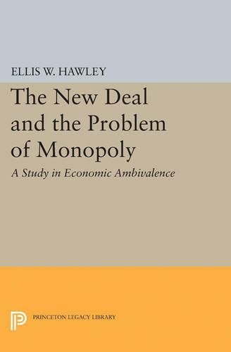 Cover image for The New Deal and the Problem of Monopoly