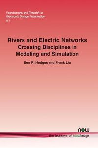 Cover image for Rivers and Electric Networks: Crossing Disciplines in Modeling and Simulation