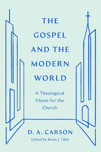 Cover image for The Gospel and the Modern World