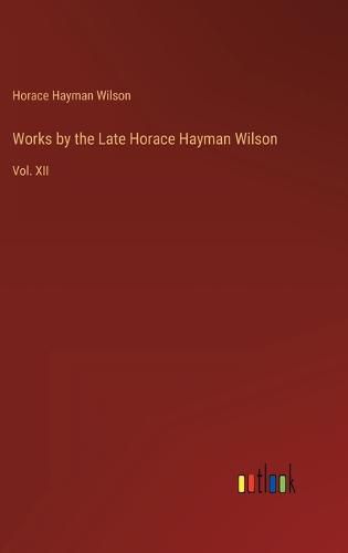 Cover image for Works by the Late Horace Hayman Wilson