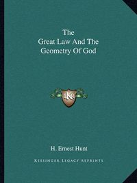 Cover image for The Great Law and the Geometry of God