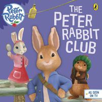 Cover image for Peter Rabbit Animation: The Peter Rabbit Club