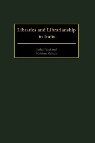 Cover image for Libraries and Librarianship in India