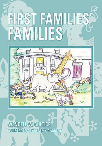 Cover image for First Families' Families: White House Pets