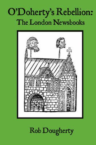 Cover image for O'Doherty's Rebellion: the London Newsbooks