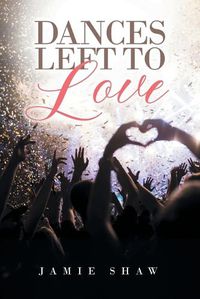 Cover image for Dances Left to Love