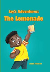 Cover image for Jay's Adventures: The Lemonade