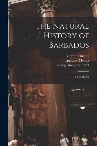 Cover image for The Natural History of Barbados: in Ten Books