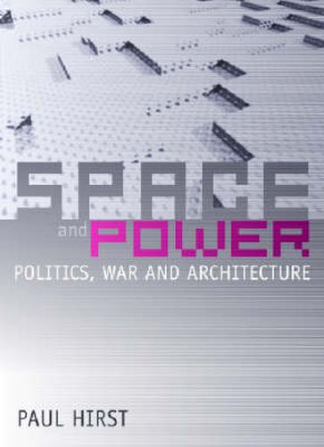 Cover image for Space and Power: Politics, War and Architecture