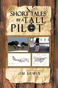 Cover image for Short Tales by a Tall Pilot