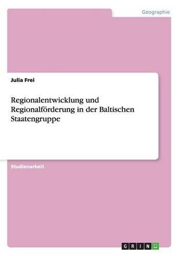 Cover image for Regionalentwicklung Und Regionalforderung in Der Baltischen Staatengruppe