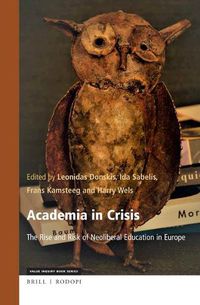 Cover image for Academia in Crisis: The Rise and Risk of Neoliberal Education in Europe