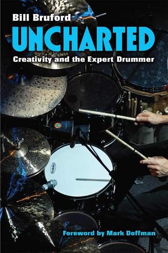 Cover image for Uncharted: Creativity and the Expert Drummer