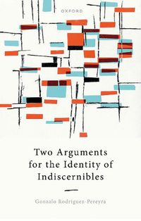 Cover image for Two Arguments for the Identity of Indiscernibles