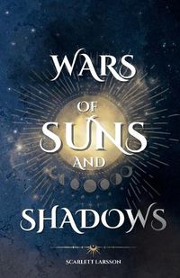 Cover image for Wars of Suns and Shadows