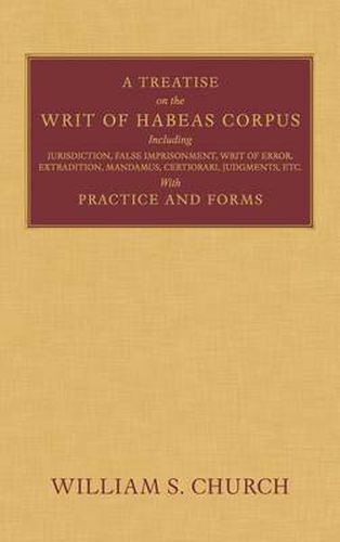 Cover image for A Treatise on the Writ of Habeas Corpus