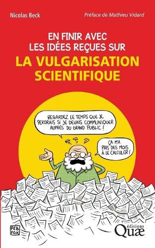 Cover image for En finir avec les idees recues sur la vulgarisation scientifique