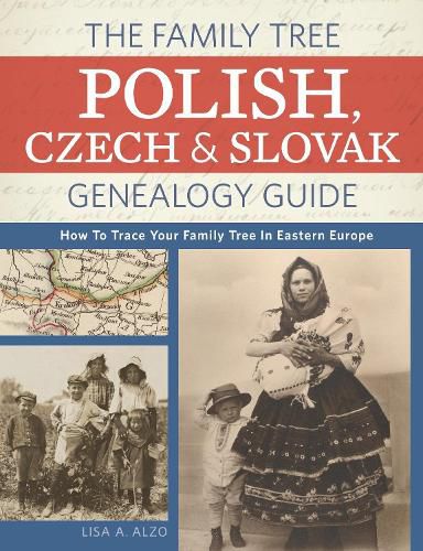 The Family Tree Polish, Czech and Slovak Genealogy Guide: How to Trace Your Family Tree in Eastern Europe