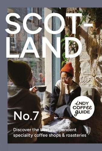 Cover image for Indy Coffee Guide: Scotland No 7