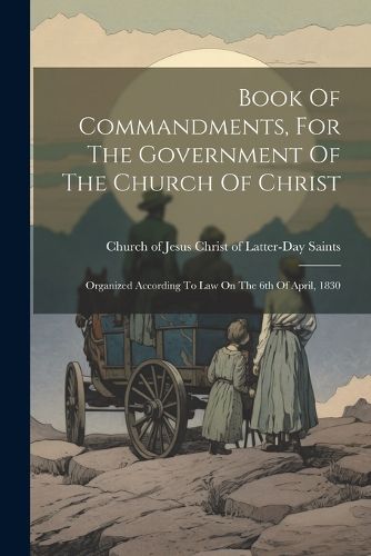 Cover image for Book Of Commandments, For The Government Of The Church Of Christ