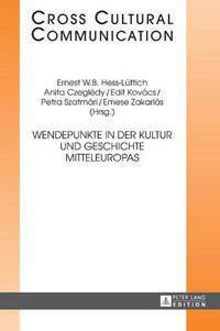 Cover image for Wendepunkte in Der Kultur Und Geschichte Mitteleuropas