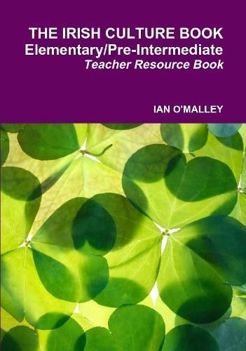 Cover image for The Irish Culture Book Elementary/Pre-Inter Teacher Book
