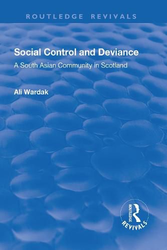 Cover image for Social Control and Deviance: A South Asian Community in Scotland