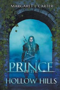 Cover image for Prince of the Hollow Hills