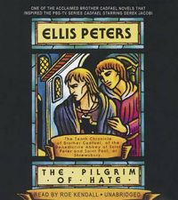 Cover image for The Pilgrim of Hate: The Tenth Chronicle of Brother Cadfael