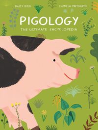 Cover image for Pigology: The Ultimate Encyclopedia