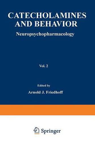Cover image for Catecholamines and Behavior * 2: Neuropsychopharmacology