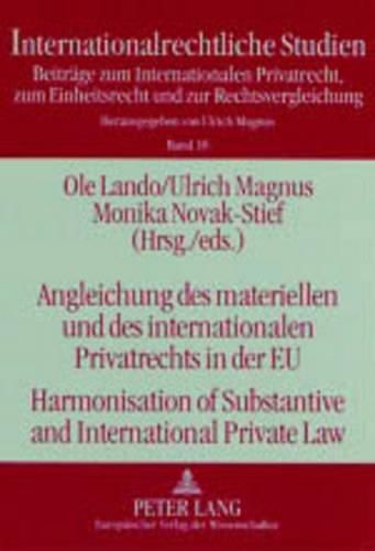 Cover image for Angleichung Des Materiellen Und Des Internationalen Privatrechts in Der EU Harmonisation of Substantive and International Private Law