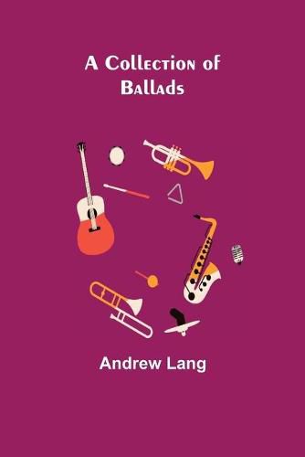 Cover image for A Collection of Ballads