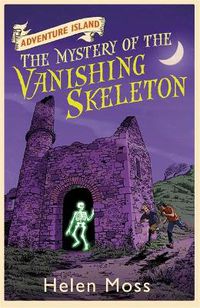 Cover image for Adventure Island: The Mystery of the Vanishing Skeleton: Book 6