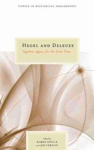 Cover image for Hegel and Deleuze: Together Again for the First Time