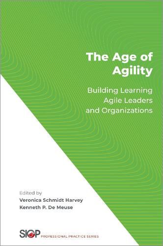 Cover image for The Age of Agility: Building Learning Agile Leaders and Organizations