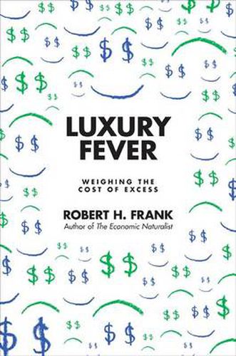 Cover image for Luxury Fever: Weighing the Cost of Excess
